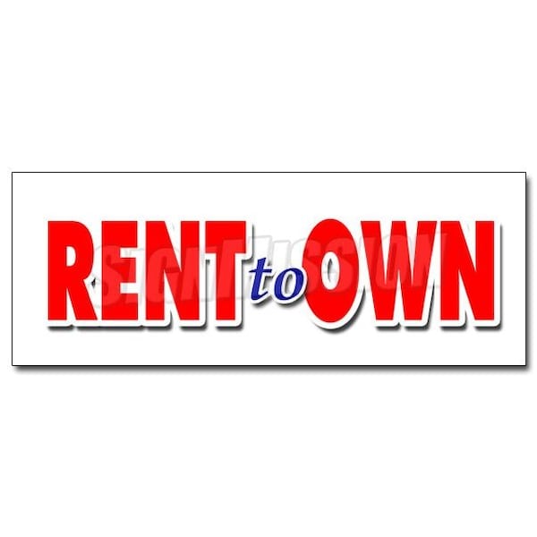 Signmission RENT TO OWN DECAL sticker tv flat screen furniture appliances computers, D-12 Rent To Own D-12 Rent To Own - main